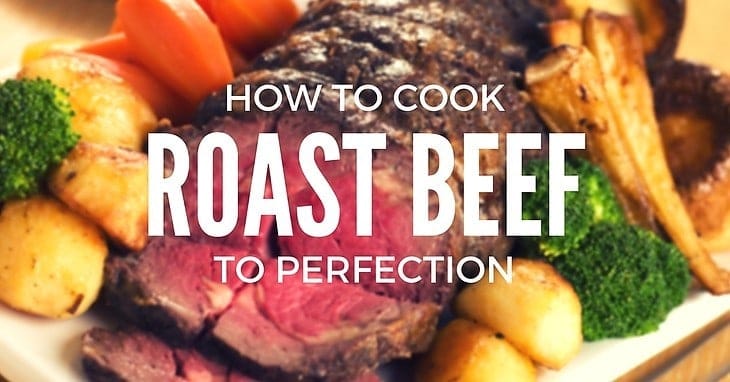 Cook Your Roast Beef To Perfection