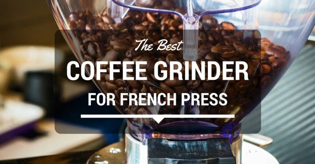best-coffee-grinder-for-french-press-2
