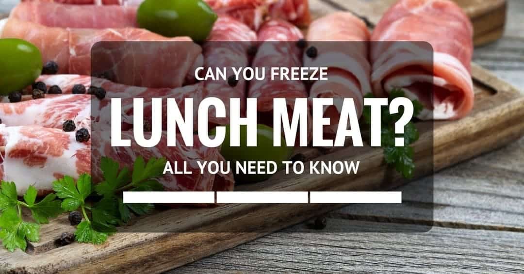 can-you-freeze-lunch-meat-7