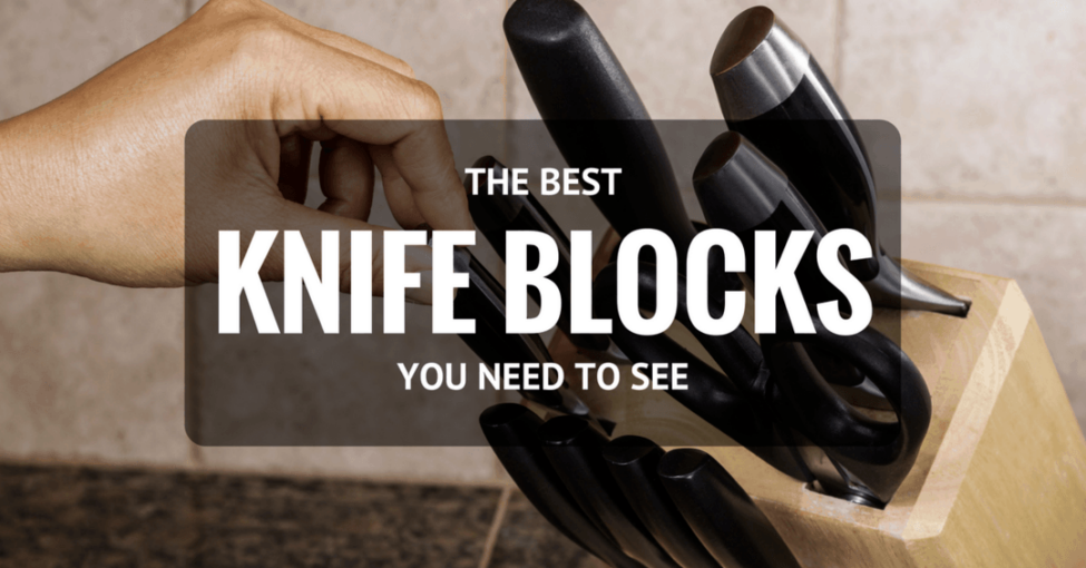 Best Knife Block 2017 Reviews & Buyer’s Guide (February. 2024)
