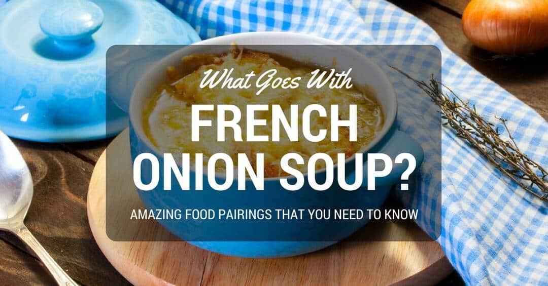 what-goes-with-french-onion-soup-7
