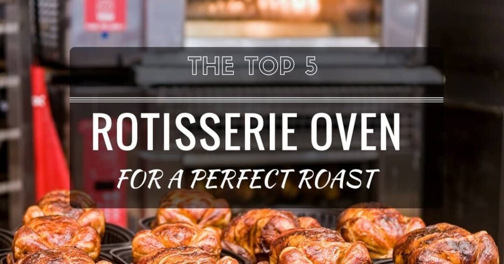 Best Rotisserie Oven