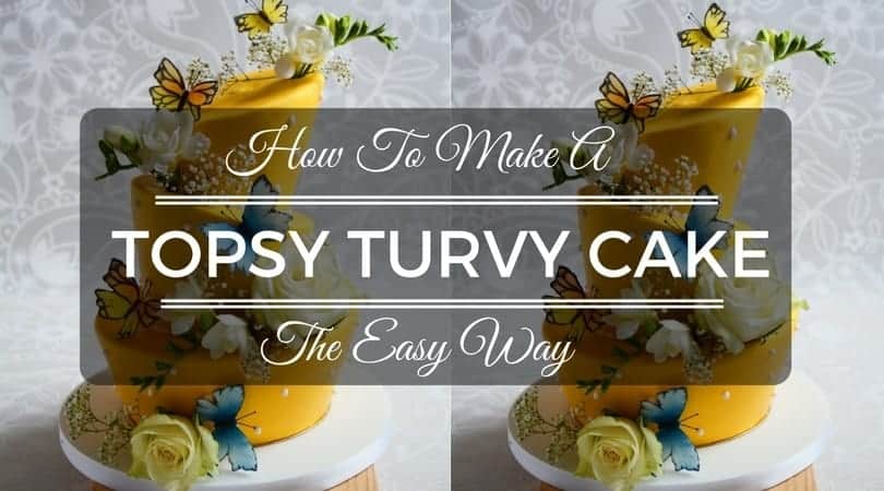 Topsy turvy cake