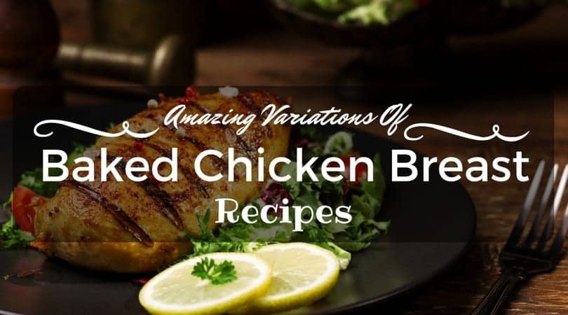 Best Baked Chicken Breast Recipes