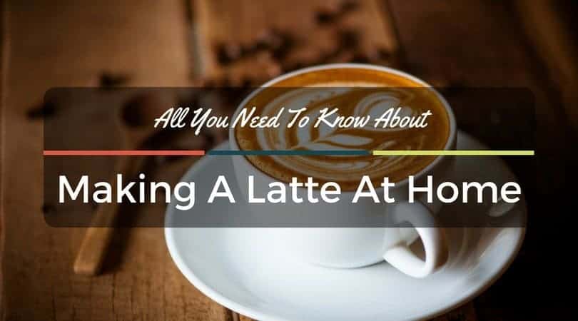 making a latte at home