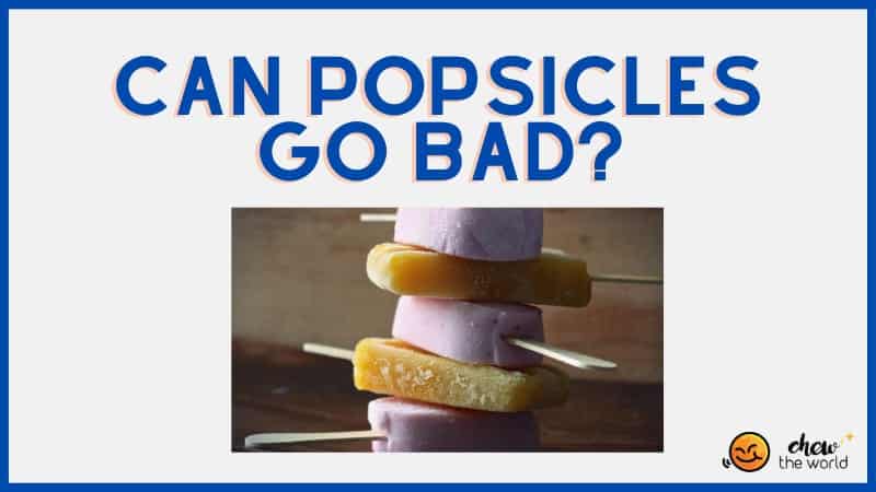 Can Popsicles Go Bad