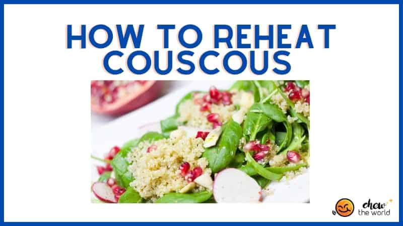 How To Reheat Couscous