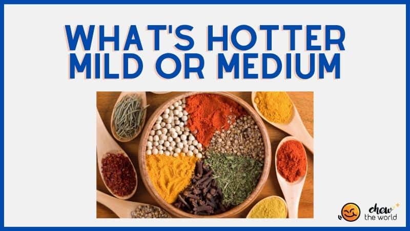 What is Hotter Mild or Medium