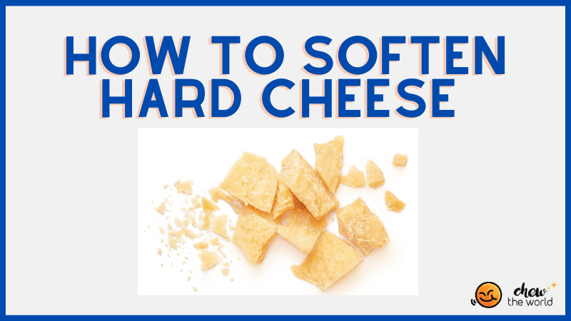 How to Soften Hard Cheese